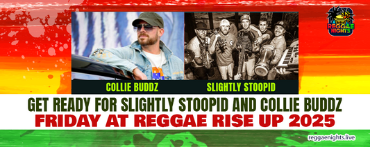 PART 3 Get Ready for Slightly Stoopid and Collie Buddz: Friday at Reggae Rise Up 2025