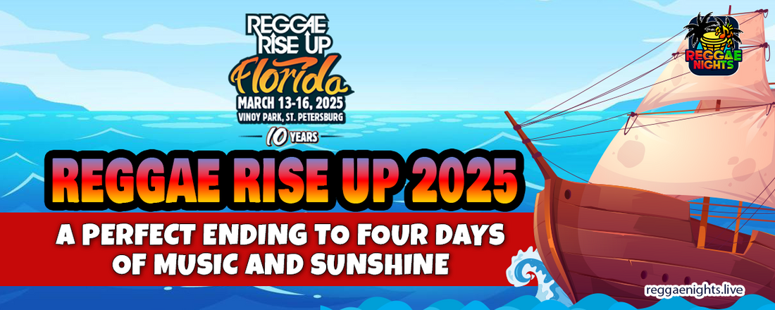 PART 6 Reggae Rise Up 2025: A Perfect Ending to Four Days of Music and Sunshine