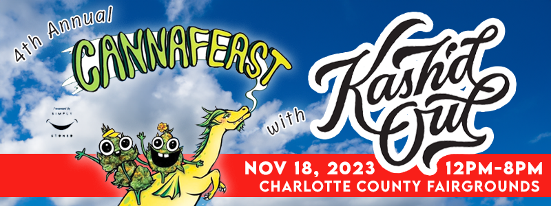 4th Annual CannaFeast with Kash'd Out at the Charlotte County Fairgrounds