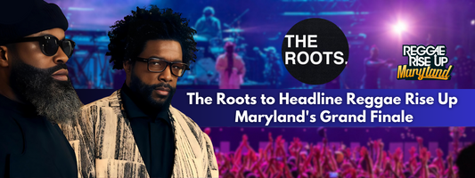 The Roots to Headline Reggae Rise Up Maryland's Grand Finale