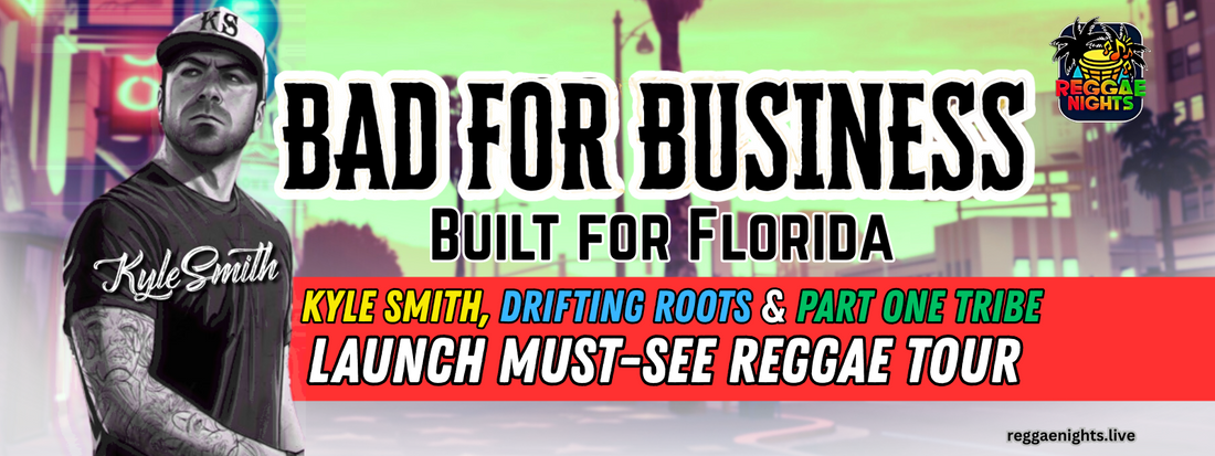 Bad for Business, Built for Florida: Kyle Smith, Drifting Roots & Part One Tribe Launch Must-See Reggae Tour
