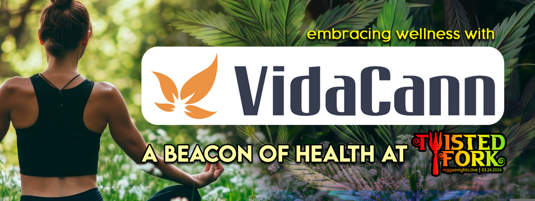 Embracing Wellness with VidaCann: A Beacon of Health at Reggae Nights at the Fork