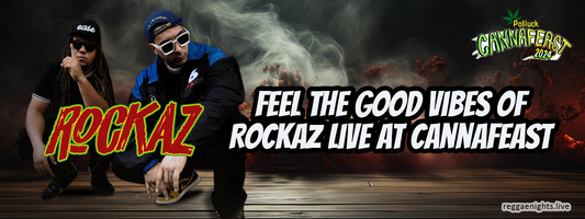 Feel the Good Vibes of Rockaz LIVE at CannaFeast 2024