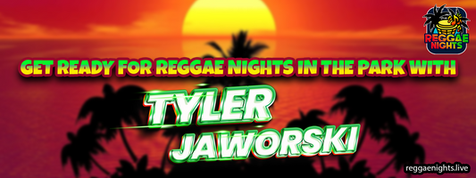Get Ready for Reggae Nights in the Park with Tyler Jaworski!