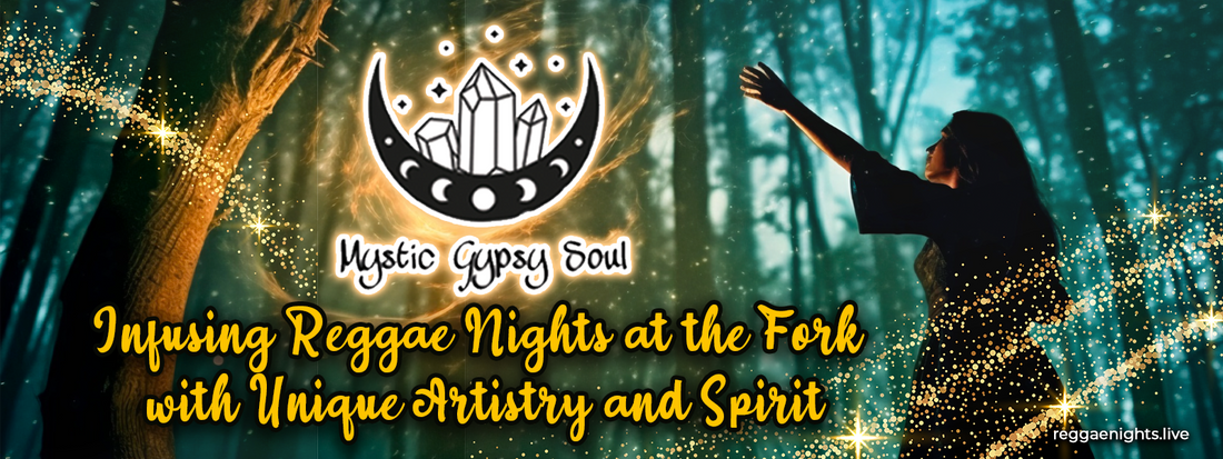 Mystic Gypsy Soul, LLC: Infusing Reggae Nights at the Fork with Unique Artistry and Spirit