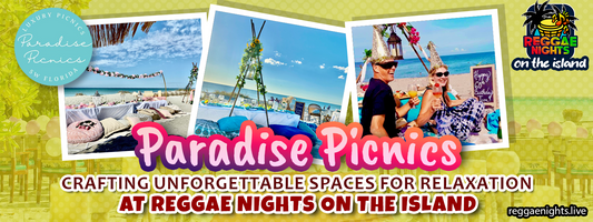 Paradise Picnics: Crafting Unforgettable Spaces for Relaxation at Reggae Nights on the Island