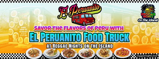 Savor the Flavors of Peru with El Peruanito Food Truck at Reggae Nights on the Island