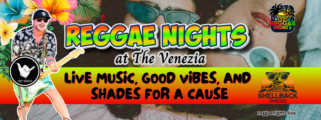 Reggae Nights at The Venezia: Live Music, Good Vibes, and Shades for a Cause