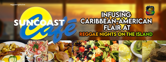 Suncoast Café: Infusing Caribbean-American Flair at Reggae Nights on the Island