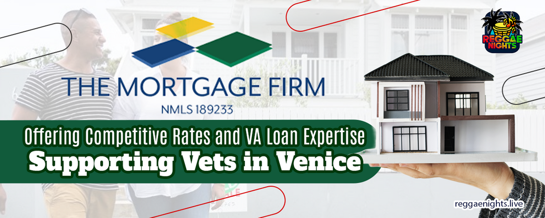 The Mortgage Firm: Offering Competitive Rates and VA Loan Expertise, Supporting Vets in Venice