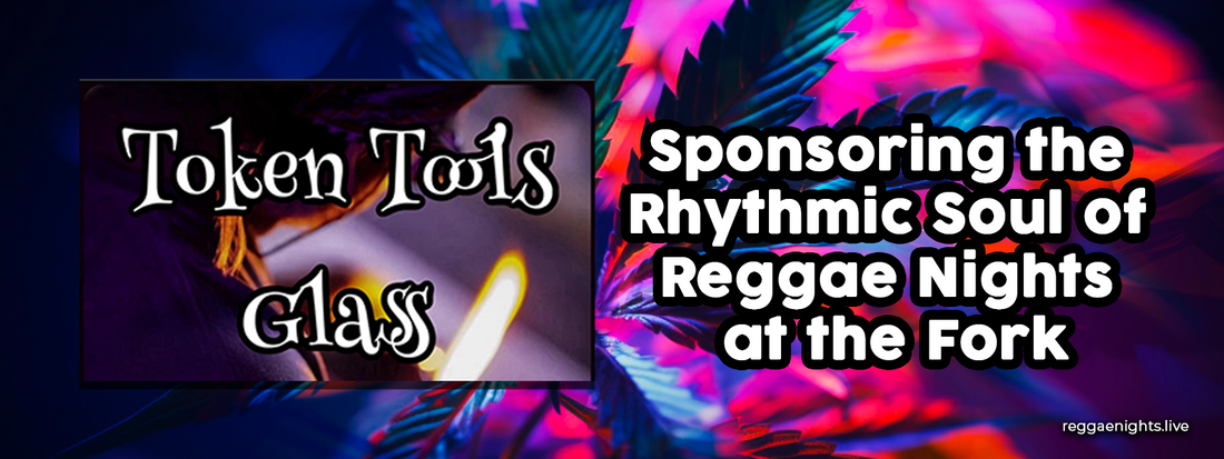 Token Tools: Sponsoring the Rhythmic Soul of Reggae Nights at the Fork