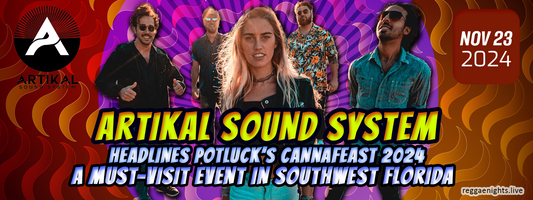 Artikal Sound System Headlines Potluck’s CannaFeast 2024: A Must-Visit Event in Southwest Florida