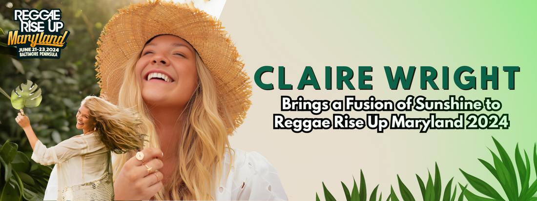 Claire Wright Brings a Fusion of Sunshine to Reggae Rise Up Maryland Stage