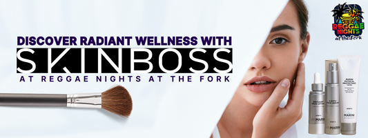 Discover Radiant Wellness with SkinBoss at Reggae Nights at The Fork!