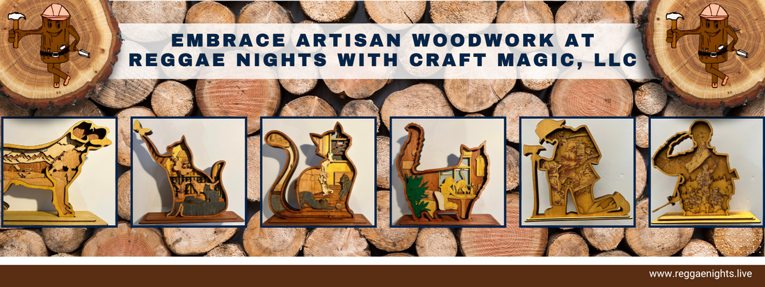 Embrace Artisan Woodwork at Reggae Nights with Craft Magic, LLC