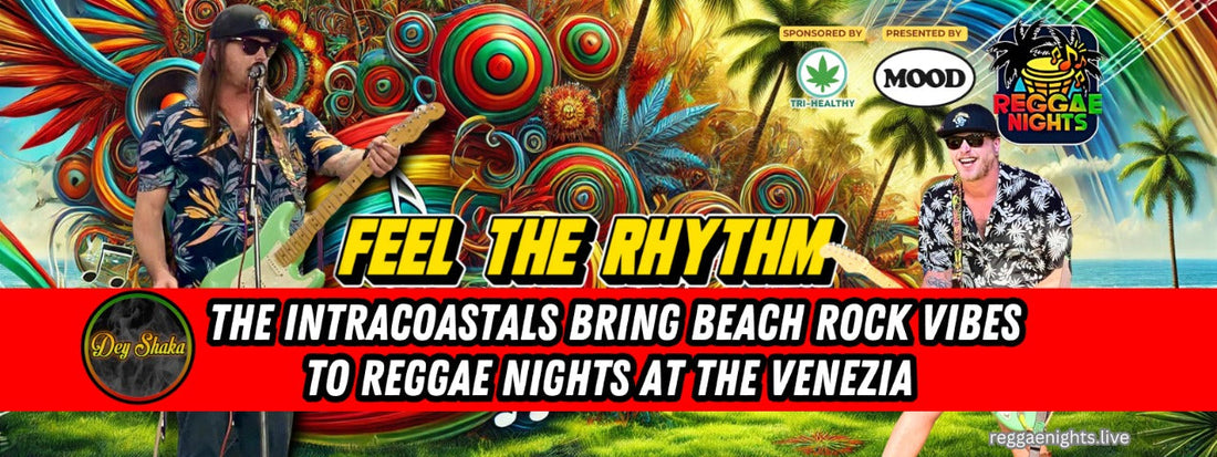Feel the Rhythm: The Intracoastals Bring Beach Rock Vibes to Reggae Nights at the Venezia