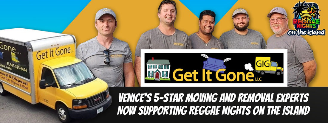 Get It Gone: Venice’s 5-Star Moving and Removal Experts Now Supporting Reggae Nights on the Island