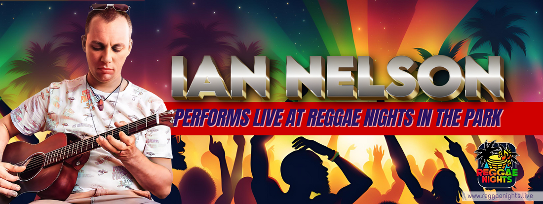 Ian Nelson Performs Live at Reggae Nights in The Park