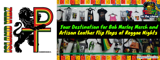 Island Vibz Life: Your Destination for Bob Marley Merch and Artisan Leather Flip Flops at Reggae Nights