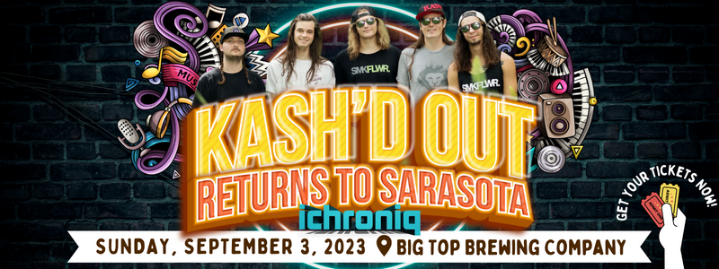 Kash'd Out Returns to Sarasota at Big Top Brewing: A Night of Unforgettable Music and Vibes!