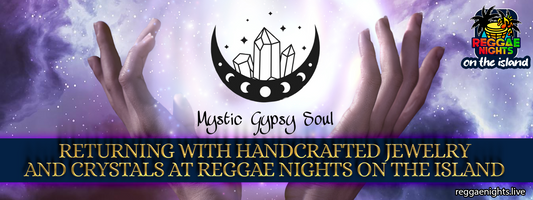 Mystic Gypsy Soul LLC: Returning with Handcrafted Jewelry and Crystals at Reggae Nights on the Island