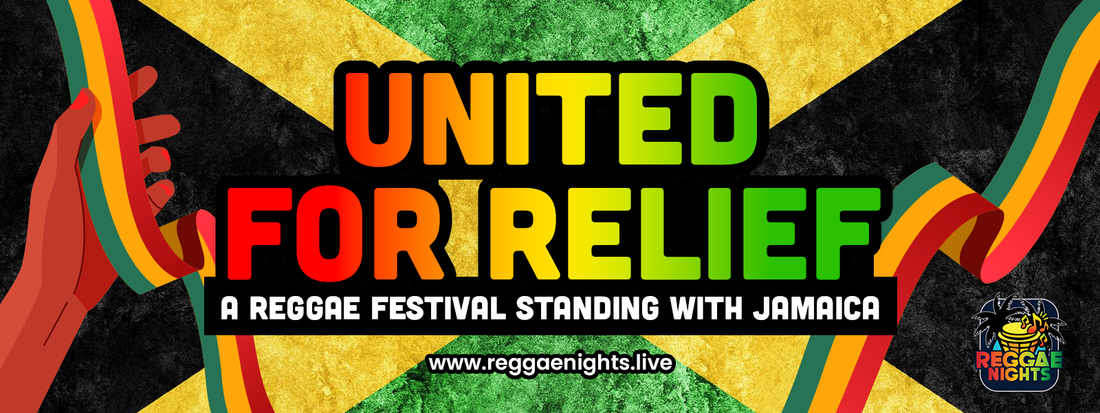 A bold reggae-themed banner reading “United for Relief – A Reggae Festival Standing with Jamaica.”