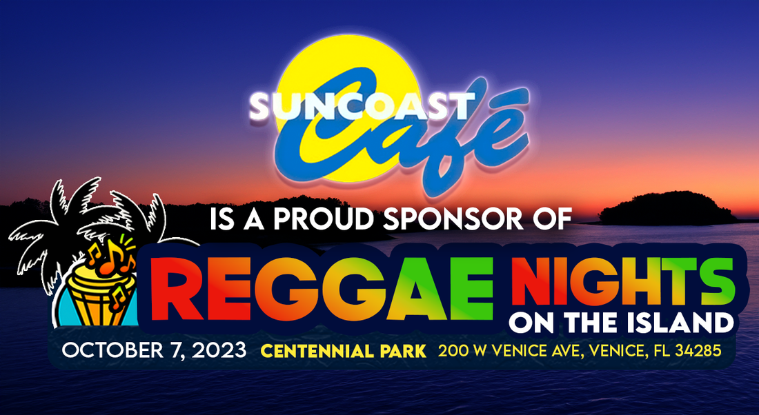 Suncoast Café in Venice will Sponsor Reggae Nights on the Island